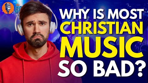 Why Is Christian Music So Bad? An Objective Exploration of Reasons Behind the Controversy